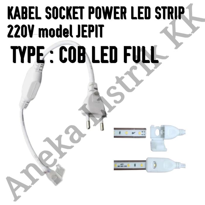 Gambar KABEL SOCKET LED ROL SELANG SMD 5050 2835 120 LAMPU LED 2835 144 LED FLEX LAMPU LED COB 220V KABEL POWER UNTUK MENYALAKAN LAMPU LED STRIP MODEL JEPIT MODEL TUSUK - JEPIT COB, TANPA BUBBLE dari Aneka Listrik KK undefined Tokopedia