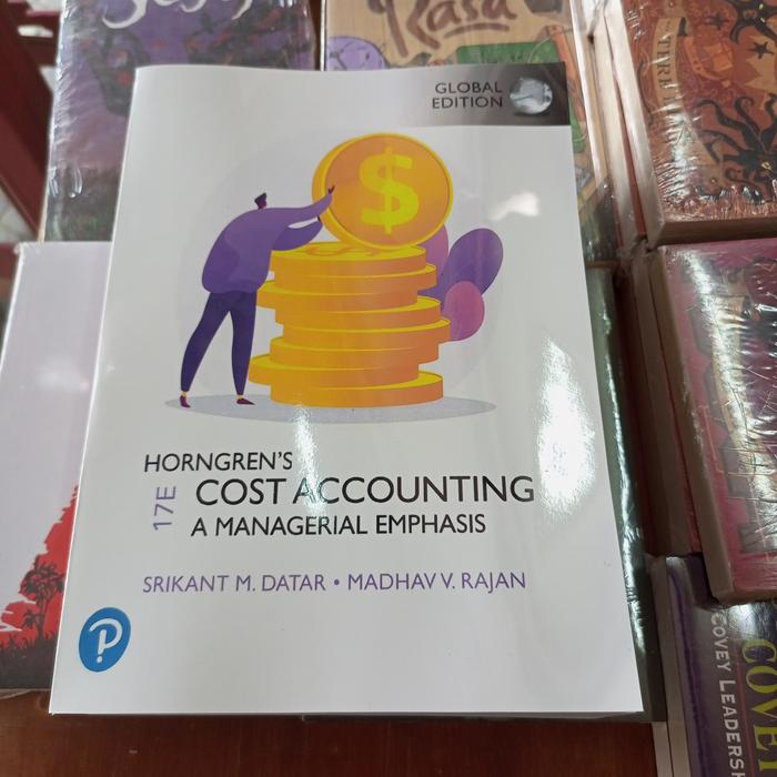 Gambar COST ACCOUNTING A MANAGERIAL EMPHASIS HORNGREN'S 17E dari tb Erga prawira undefined Tokopedia