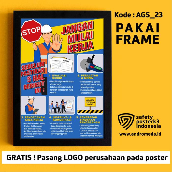 Gambar Safety Poster Slogan K3 Jangan Mulai Bekerja Sebelum Memastikan 5 Hal Dalam Bekerja APD Kontruksi Teknik Ergonomi Warehouse Pabrik Factory Tambang Lereng Biru Menggunakan Frame atau Pigura Gratis Logo Perusahaan Merk Andromeda Safety Poster K3 Indonesia - Biru, 30x21cm + Frame dari Safety Poster K3 Indonesia undefined Tokopedia