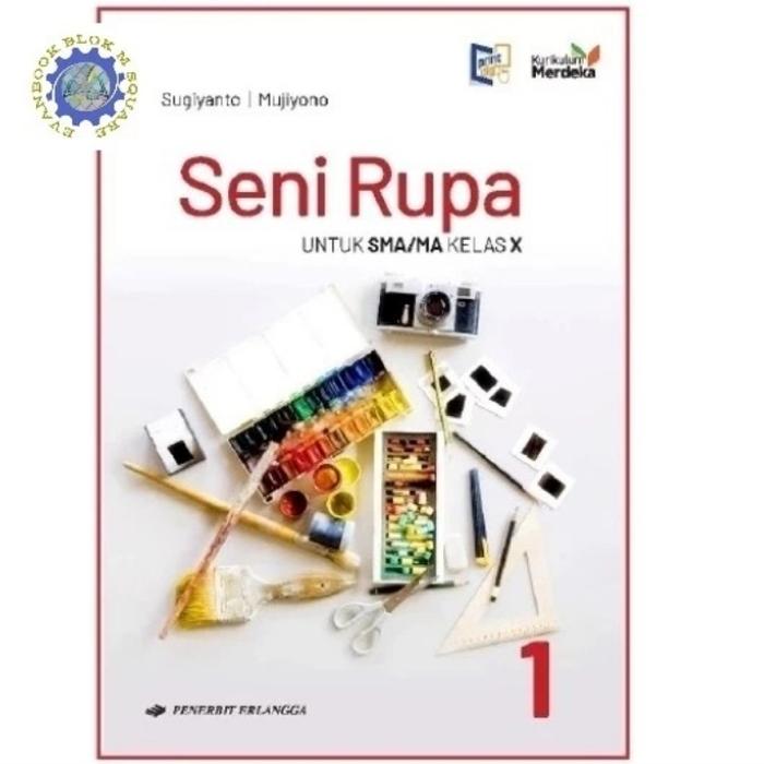 Jual BUKU SENI RUPA KELAS 1 X 10 SMA MA kURIKULUM MERDEKA REVISI KUMER ...