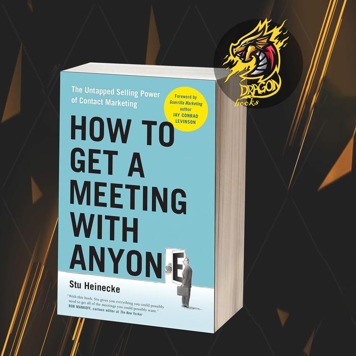 Gambar How to Get a Meeting with Anyone: The Untapped Selling Power of Contact Marketing dari DRAGONBOOKS undefined Tokopedia