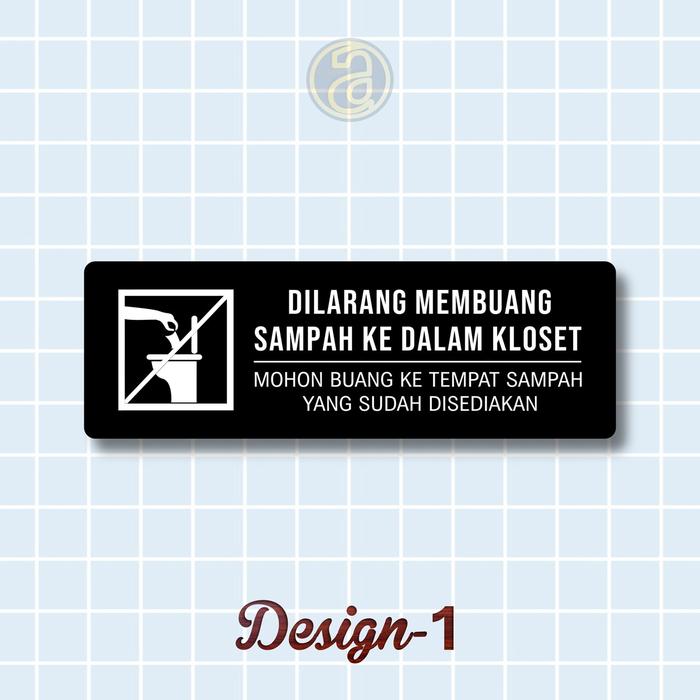 Gambar Sign Board Acrylic 10x30 cm - Dilarang Membuang Sampah Ke Dalam Kloset Toilet - Tanda Larangan - Design-1 dari arcamas undefined Tokopedia