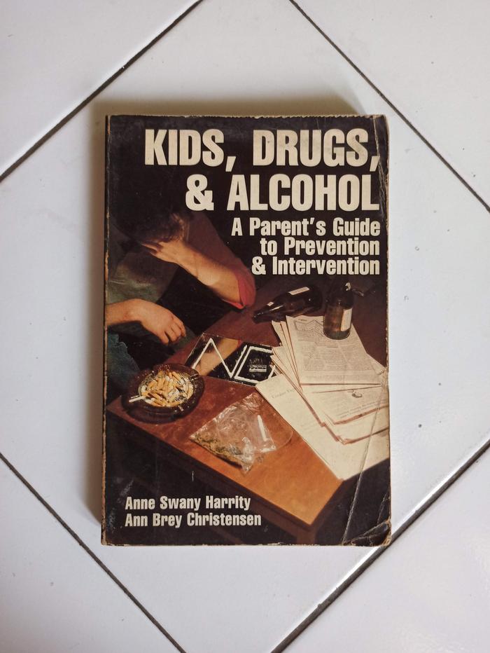 Gambar Kids, Drugs & Alcohol: A Parent's Guide to Prevention & Intervention dari Toko Buku Bekas Aksiku undefined Tokopedia