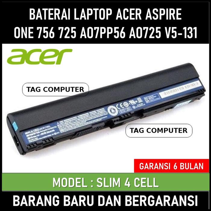 Gambar BATERAI LAPTOP ACER ASPIRE ONE 756 725 AO7PP56 AO725 V5-131 ORI - SLIM 4 CELL dari tagcomputer undefined Tokopedia
