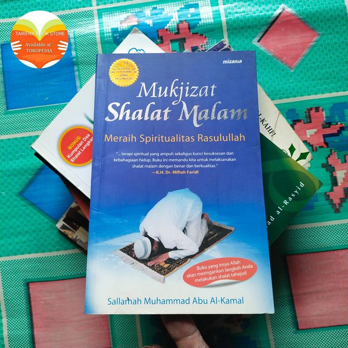 Gambar Buku Spritual Islam, Misteri SHALAT SUBUH Misteri SHOLAT TAHAJJUD, DAN SHALAT PUN MENGADU..., Mukjizat SHALAT MALAM, Penununtun SHALAT Lengkap, Pedoman SHALAT FARDHU 5 WAKTU, SHALAT SUNAT, SHALAT HAJAT, dan SHALAT KHUSYUK... lihat Deskripsi-Variasi - SHALAT MALAM dari TARIPAR BOOK STORE undefined Tokopedia