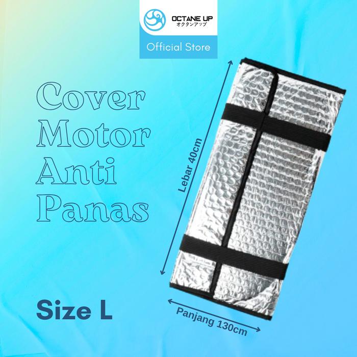 Gambar Octane Up Cover Motor Anti Panas Dan Basah Original Tutup Motor Dari Bahan Bubble Aluminium Foil Anti Air Dan Panas Lebar 35cm Panjang 120cm Size M Perlindungan Motor Dari Panas Dan Hujan Covermotor Antipanas Antibasah - L dari Octane Up Store undefined Tokopedia