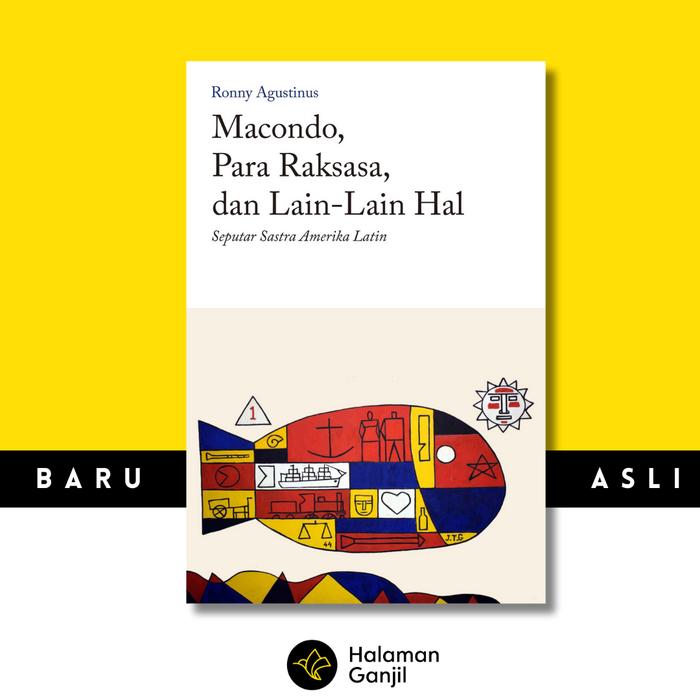 Gambar Macondo Para Raksasa dan lain-lain hal by Ronny Agustinus dari Halaman Ganjil undefined Tokopedia