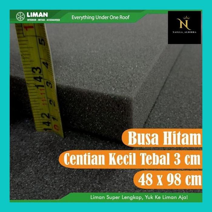 Gambar Nailla* Centian Kecil O I Hitam (48X98Cm) / Busa Lembaran Density 33 Kasur Karpet Surpet Jok Sofa Busa Kursi - 3cm dari Nailla_Aldirra undefined Tokopedia