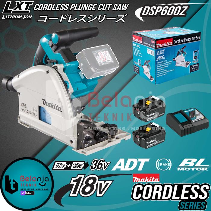 Makita Plunge Cut Saw Cordless DSP600Z Mesin Potong Kayu Baterai 18V  Baterai Charger