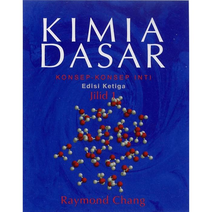 Gambar [Erlangga] Buku Referensi Mahasiswa: Kimia Dasar Edisi 3 Jilid 1 & 2 - Raymond Chang - JILID 1 dari Penerbit Erlangga Perti undefined Tokopedia