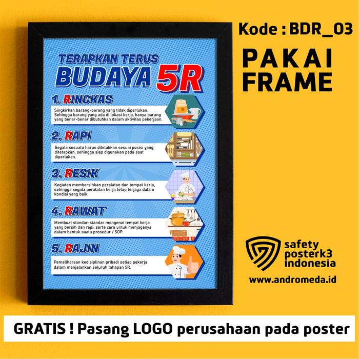 Gambar Safety Poster Slogan K3 Terapkan Terus Budaya 5R Ringkas Resik Rapi Rajin Rawat Dapur Restoran Makanan F&B Biru Menggunakan Frame Pigura Tanpa Kaca Gratis Logo Perusahaan Merk Andromeda Safety Poster K3 Indonesia - Food/Dapur Biru, 30x21cm + Frame dari Safety Poster K3 Indonesia undefined Tokopedia