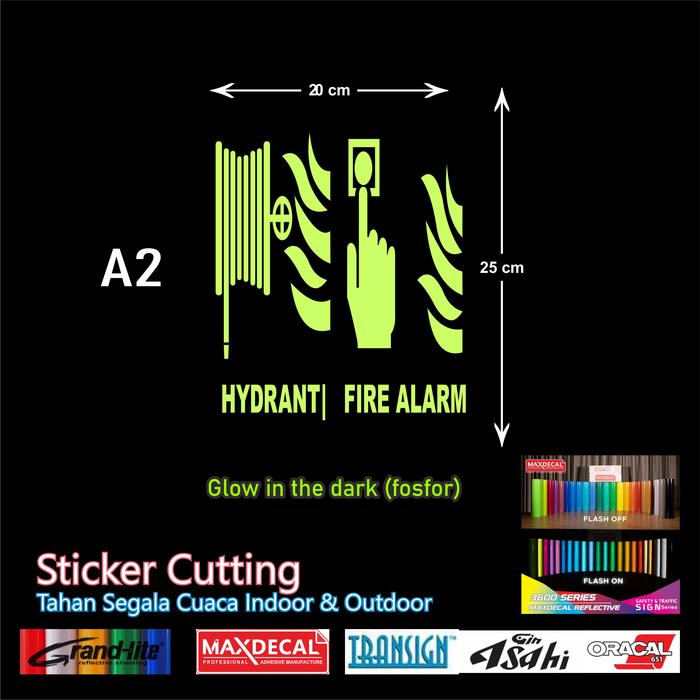Gambar Sticker Cutting hydrant 20 X 30 CM Fire Alarm 25 X 30 CM Glow In The Dark Fosfor K3 - A1 20 X 30 cm dari falisha store id_NEW undefined 5 Tokopedia