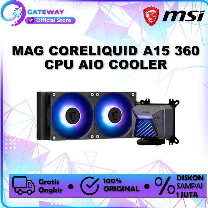 Gambar MSI MAG CORELIQUID A15 360 360MM LIQUID AIO WATER CPU COOLER PROCESSOR dari Gateway Indonesia Comp undefined Tokopedia
