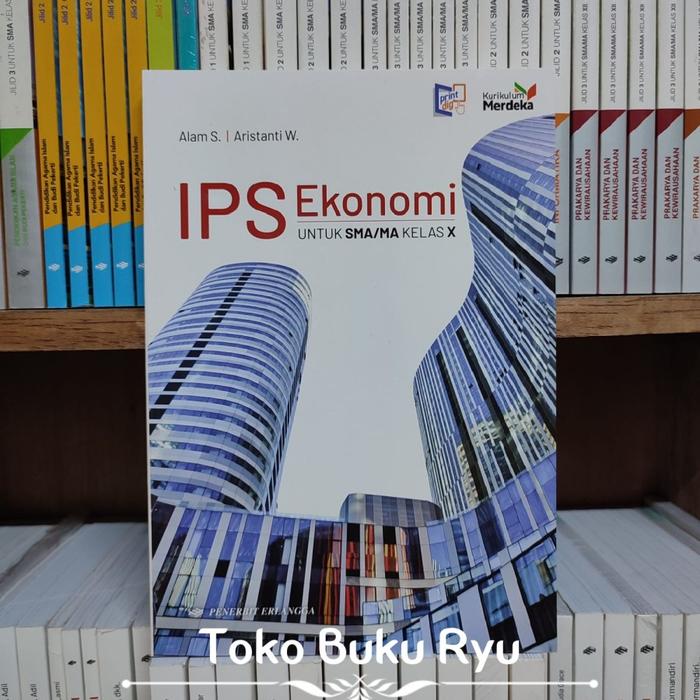 Gambar Buku IPS Ekonomi Kelas 10 11 12 SMA Kurikulum Merdeka Erlangga - IPS Ekonomi 10 dari ToKo Buku Ryu undefined Tokopedia