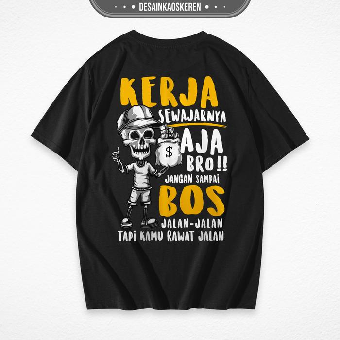 Gambar Pake Kaos Keren - Desain Kerja Sewajarnya Aja - Kaos Bacotan Pekerja - Bahan Combed 20s Lembut Nyaman Standar Distro - Tshirt Hitam, L dari Pake Kaos Keren undefined Tokopedia