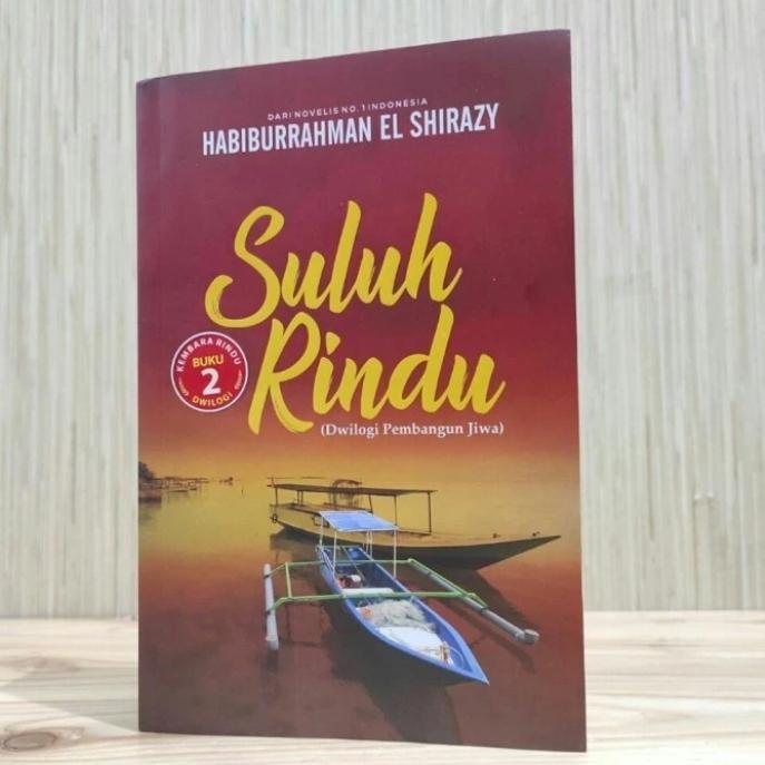 Gambar Suluh Rindu – Novel Original Islami Romantis by Habiburrahman El Shirazy | Cinta, Iman, dan Penantian yang Menguatkan dari Baca_Nanti undefined Tokopedia