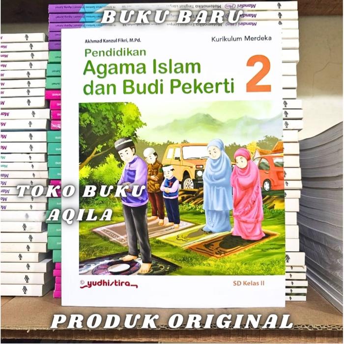 Gambar Buku Pendidikan Agama Islam Kelas 1 2 3 4 5 6 SD Yudhistira Kurikulum Merdeka - KELAS 1 SD dari Aqila Toko Buku undefined 3 Tokopedia