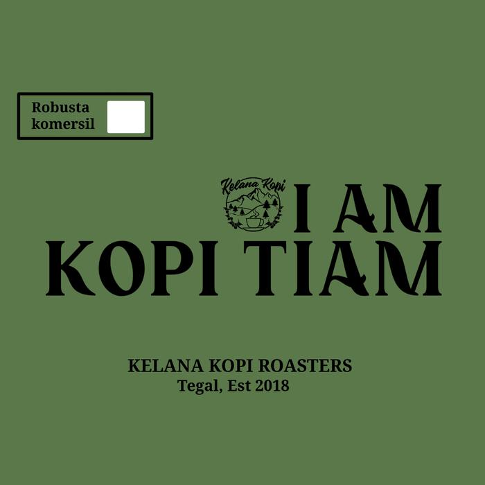 Gambar I AM KOPI TIAM ( Robusta 100%) dari kelana kopi undefined Tokopedia