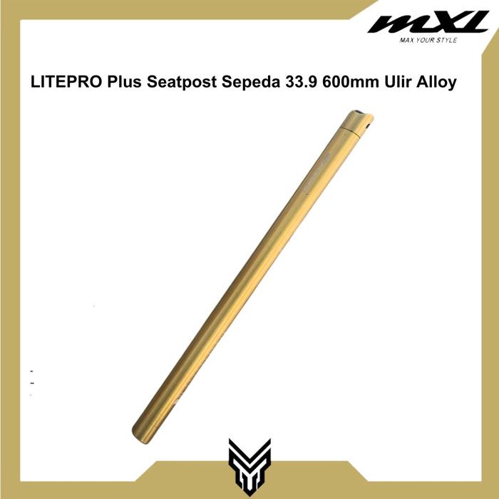 Gambar MXL LITEPRO Plus Seatpost Sepeda 33.9 600mm Bahan Alloy Tiang Saddle Post Seat - Gold dari MXL Sports Indonesia undefined Tokopedia