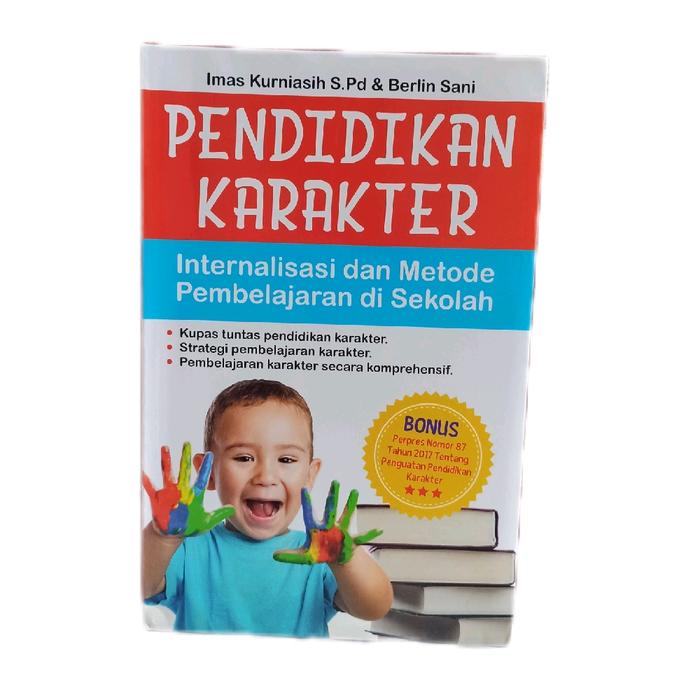 Gambar BUKU ORIGINAL PENDIDIKAN KARAKTER INTERNALISASI DAN METODE PEMBELAJARAN di Sekolah Imas Kurniasih S. Pd & Berlin Sani dari ABC AMPEL BOOKS CENTRE undefined Tokopedia