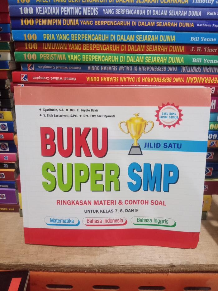 Gambar Buku Super SMP: Ringkasan Materi dan Contoh Soal untuk Kelas 7, 8, 9 (Fisika, Kimia, Biologi) - Syarifudin, dkk. Jilid 1 dari B4NG RS undefined Tokopedia
