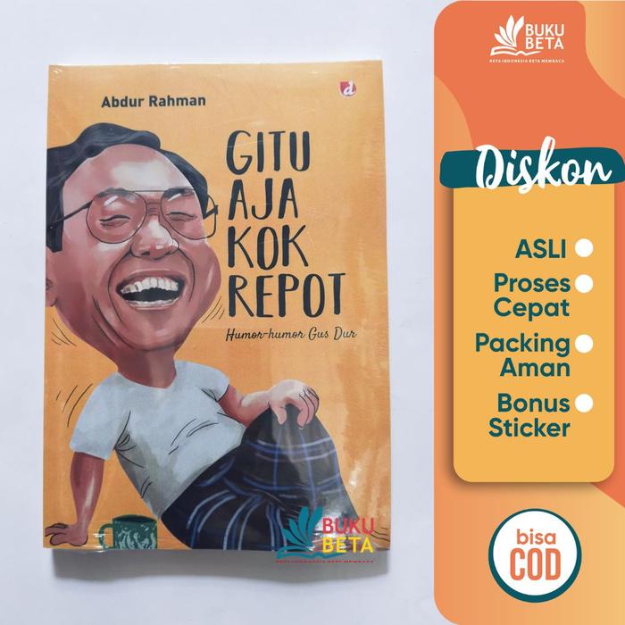 Gambar Gitu Aja Kok Repot: Humor-Humor Gus Dur - Abdur Rahman dari Buku Beta undefined Tokopedia