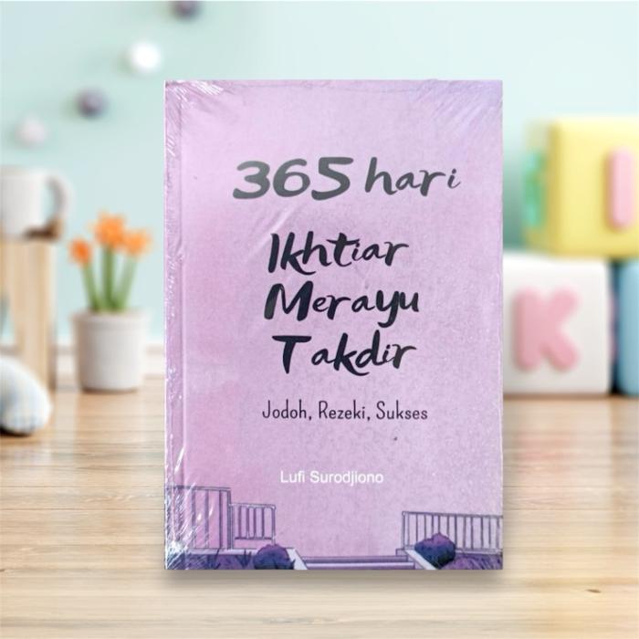 Gambar Buku 365 Hari Ikhtiar Merayu Takdir Lufi Surodjiono dari Revanda Collection undefined Tokopedia