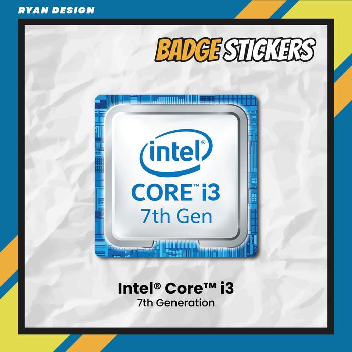 Gambar Sticker Logo Intel Core i3 i5 i7 Gen 7 Gen 8 Sticker Badge Processor (Unofficial) - INTEL CORE I3 7TH dari ryandesignid undefined Tokopedia