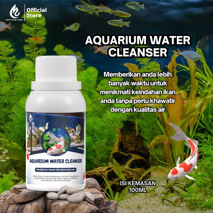 Gambar Penjernih Air Aquarium Happy Clean Store - AQUARIUM WATER CLEANSER - Menjernihkan Air Aquarium Untuk Ikan Lebih Sehat - 100ml dari happycleanstore undefined Tokopedia