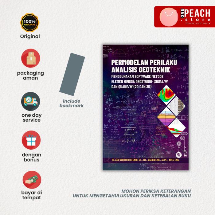 Gambar Permodelan Perilaku Analisis Geoteknik Menggunakan Software Metode Elemen Hingga Geostudio SIGMA/W dan QUAKE/W (2D dan 3D)  - Aco Wahyudi Efendi dari ONE PEACH BOOK STORE undefined Tokopedia