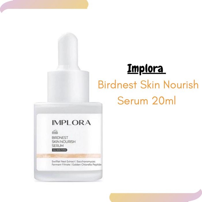 Gambar Implora Birdnest Skin Nourish Serum 20ml/Serum Wajah - Birdnest Skin Serum ~ Implora dari kiosmart undefined Tokopedia