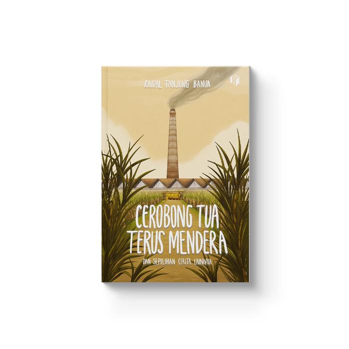 Gambar Shira Media - Cerobong Tua Terus Mendera - Raudal Tanjung Banua - Cerpen - Fiksi - Cerobong Tua Terus Mendera dari Shira Media Kab. Sleman Tokopedia