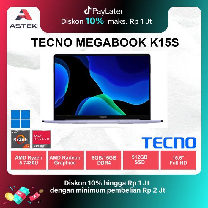 Gambar TECNO MEGABOOK K15S Ryzen 5 7430 16GB 512GB 15.6 FHD IPS - NON BUNDLE, 8GB/512GB dari Astek Com undefined Tokopedia