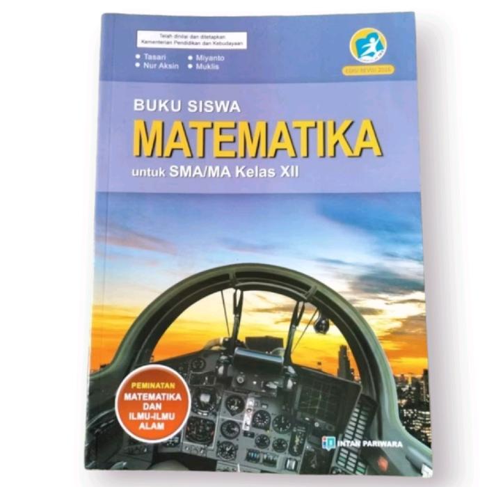 Gambar BUKU SISWA MATEMATIKA / BIOLOGI / EKONOMI / GEOGRAFI / SOSIOLOGI UNTUK SMA/MA KELAS XII / CEMPAKA PUTIH / INTAN PARIWARA KURIKULUM 2013 - MATEMATIKA dari VitasStore_NEW undefined Tokopedia