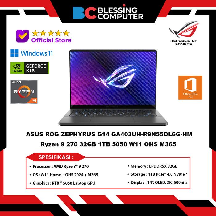 Gambar ASUS ROG ZEPHYRUS G14 GA403UH R9N55OL6G HM Ryzen 9 270 32GB 1TB 5050 W11 OHS 2024 M365 Basic Eclipse Gray dari Blessing Computer Bali undefined Tokopedia