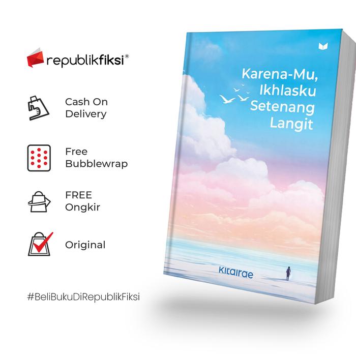 Gambar Buku Karena-Mu, Ikhlasku Setenang Langit - Kitairae - Mediakita dari Republikfiksi undefined Tokopedia