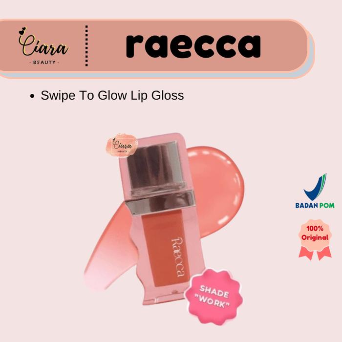 Gambar Raecca Swipe To Glow Lip Gloss - WORK dari Ciara Beauty undefined 3 Tokopedia