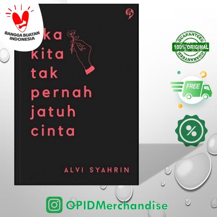 Jual Buku Jika Kita Tidak Pernah Jatuh Cinta By Alvi Syahrin Kota Tangerang Opid Merchandise Tokopedia