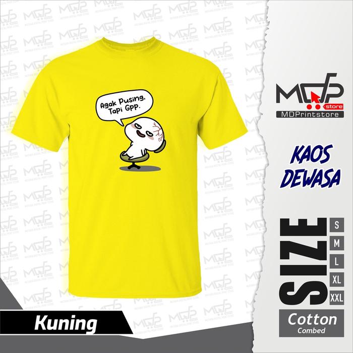 Gambar KAOS PENTOL TYPE F AGAK PUSING TAPI GPP BAJU LUCU MDPRINTSTORE - Kuning, XL dari MDPrintStore undefined Tokopedia