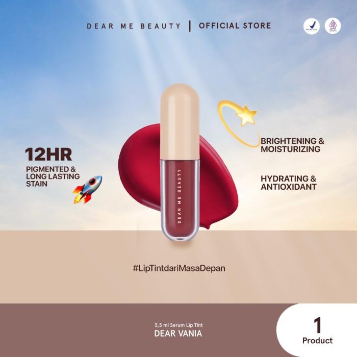 Gambar DEAR ME BEAUTY Serum Lip Tint - Vania Anastasia Kyla Elly Rissa - Dear Vania dari lovelyshop unique undefined Tokopedia