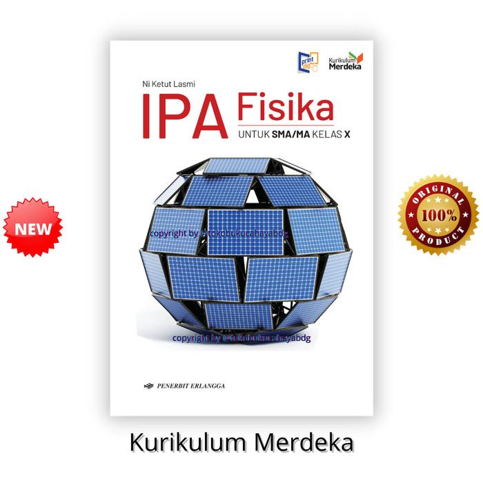 Gambar BUKU IPA FISIKA Kelas 10 / X KURIKULUM MERDEKA SMA/MA ERLANGGA - KELAS 10/X dari TOKO BUKU CAHAYA PALASARI undefined Tokopedia