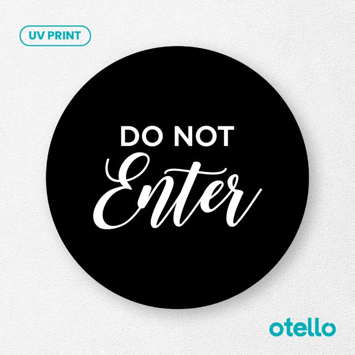 Gambar Tulisan Do Not Enter Sign Board Akrilik Tempel Signage Dinding Papan - Bulat Hitam, 15 cm dari Otello Studio undefined Tokopedia