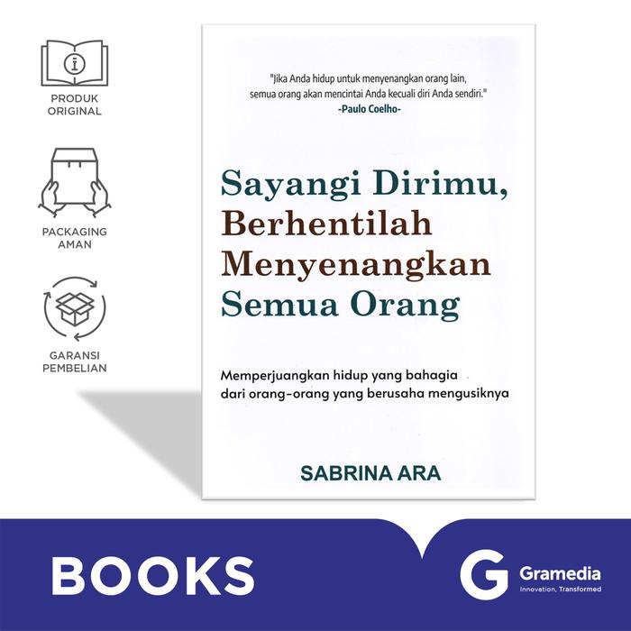 Gambar Sayangi Dirimu, Berhentilah Menyenangkan Semua Orang (Sabrina Ara) dari Gramedia undefined Tokopedia