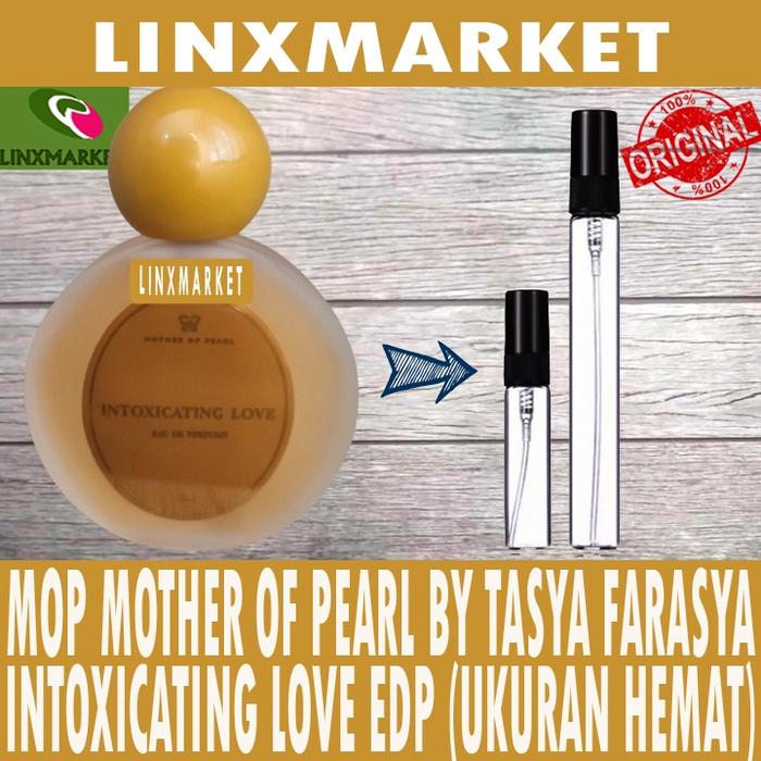 Gambar MOP MOTHER OF PEARL BY TASYA FARASYA  INTOXICATING LOVE EDP - HEMAT - - 2ML dari LINXMARKET STORE undefined Tokopedia
