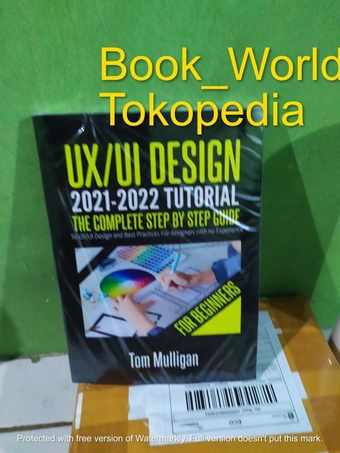 Jual Buku UX/UI Design 2022:A Complete Beginners to Pro Step by Step ...