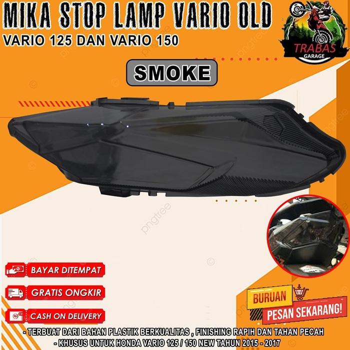 Gambar MIKA STOPLAMP VARIO 125 150 OLD FI KEYLESS STOP LAMP REM BELAKANG - SMOKE dari TRABAS GARAGE undefined Tokopedia