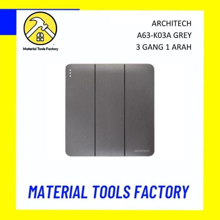 Gambar ARCHITECH INFINITY A63 GREY SAKLAR STOP KONTAK FRAME TEST - 3 GANG 1 ARAH dari Material Tools Factory undefined Tokopedia
