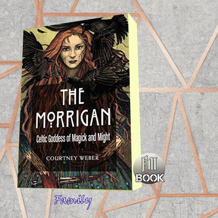 Jual The Morrigan: Celtic Goddess of Magick and Might Courtney Weber