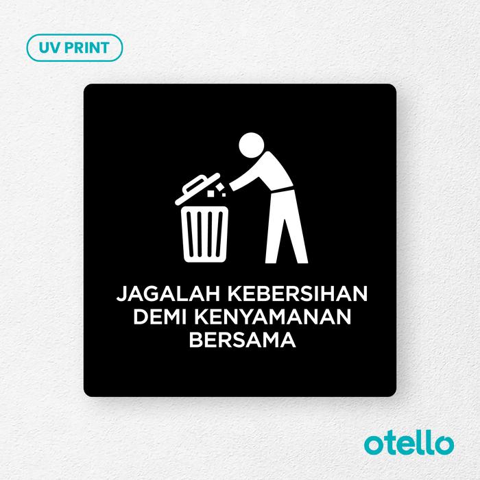 Gambar Jagalah Kebersihan Demi Kenyamanan Bersama Signage Board Akrilik - Persegi Hitam, 25 cm dari Otello Studio undefined Tokopedia