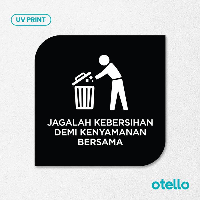 Gambar Jagalah Kebersihan Demi Kenyamanan Bersama Signage Board Akrilik - Leaf Hitam, 25 cm dari Otello Studio undefined Tokopedia